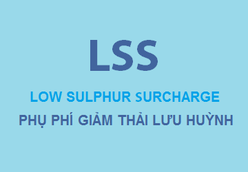 Phụ phí nhiên liệu (Low Sulphur Surcharge – LSS) từ ngày 01/01/2020