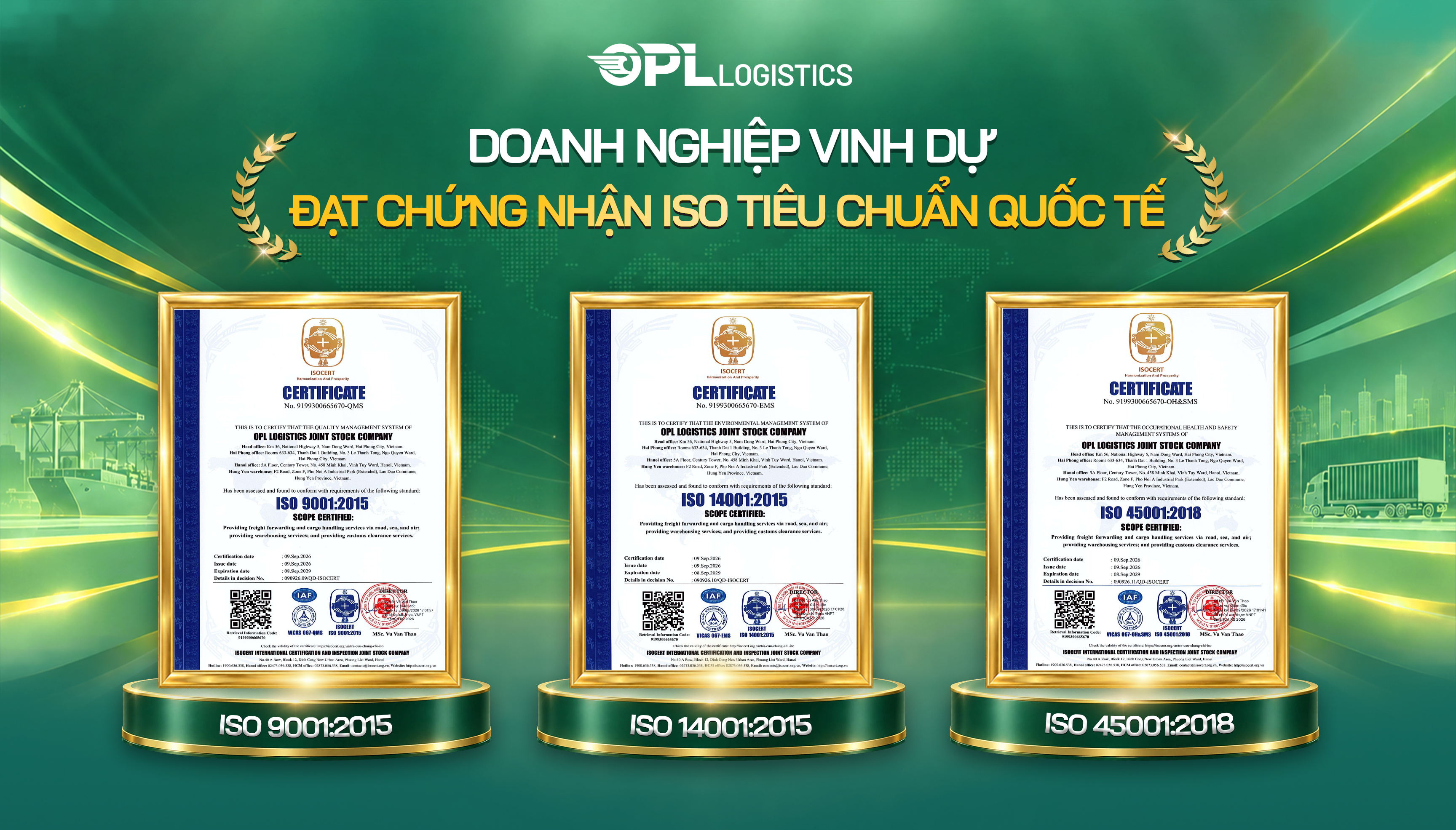 OPL LOGISTICS VINH DỰ NHẬN 03 CHỨNG NHẬN TIÊU CHUẨN QUỐC TẾ ISO 9001:2015, ISO 14001:2015 VÀ ISO 45001:2018